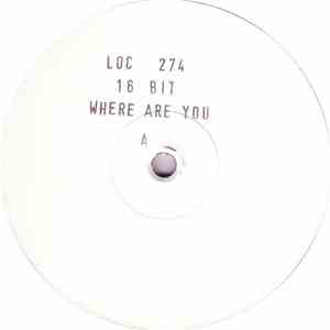 16 Bit - Where Are You download free