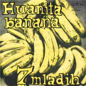 7 Mladih - Huanita Banana download free
