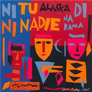 Alaska Y Dinarama - Ni Tu Ni Nadie download free