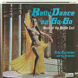 Artie Barsamian And His Orchestra - Belly Dance Au Go-Go - Music Of The Middle East download free