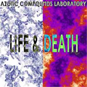Azotic Compounds Laboratory - Life & Death download free