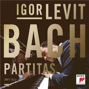 Bach, Igor Levit - Partitas BWV 825-830 download free