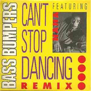 Bass Bumpers Featuring Nana - Can't Stop Dancing (Remix) download free
