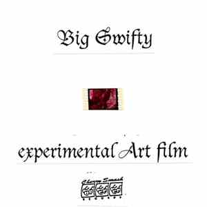 Big Swifty - Experimental Art Film download free