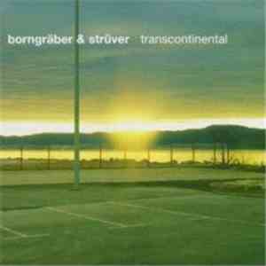 Borngräber & Strüver - Transcontinental download free