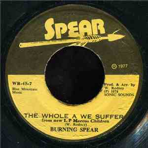 Burning Spear - The Whole A We Suffer download free
