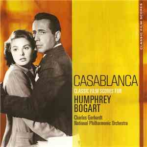 Charles Gerhardt / National Philharmonic Orchestra - Casablanca - Classic Film Scores For Humphrey Bogart download free