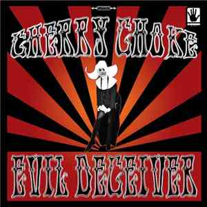 Cherry Choke - Evil Deceiver download free