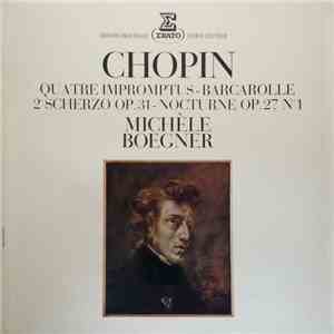 Chopin / Michèle Boegner - Quatre Impromptus - Barcarolle - 2e Scherzo Op. 31 - Nocturne Op. 27 N° 1 download free