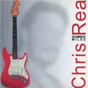 Chris Rea - Summer Miles (The Best) download free