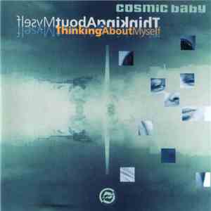 Cosmic Baby - Thinking About Myself download free