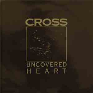 Cross  - Uncovered Heart download free