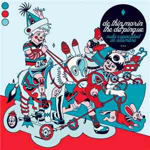 De Thin Marin & The Do Pingue - Nula Capacidad De Asombro download free