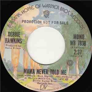 Debbie Hawkins - Mama Never Told Me download free