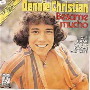 Dennie Christian - Besame Mucho download free