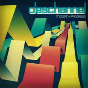 Deschannel  - Modern Isn't Progress download free