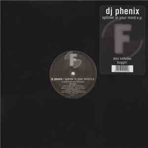 DJ Phenix - Splinter In Your Mind E.P. download free