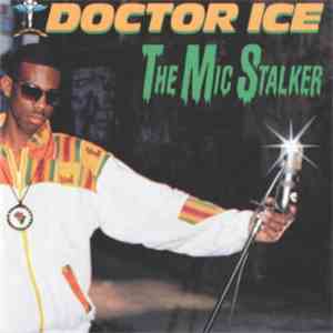 Doctor Ice - The Mic Stalker download free