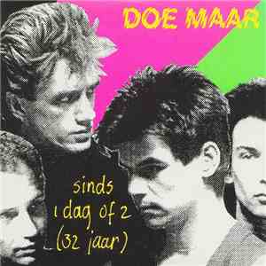 Doe Maar - Sinds 1 Dag Of 2 (32 Jaar) download free