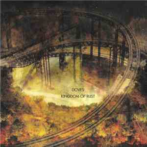 Doves - Kingdom Of Rust download free