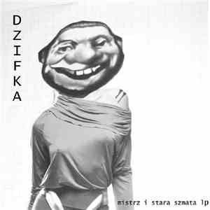 Dzifka - Mistrz I Stara Szmata LP download free