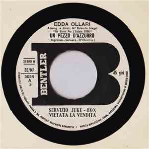Edda Ollari / Giorgio Bristol - Un Pezzo D'Azzurro / Quando Il Sole Scenderà download free