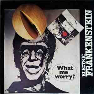 Electric Frankenstein  - What Me Worry? download free