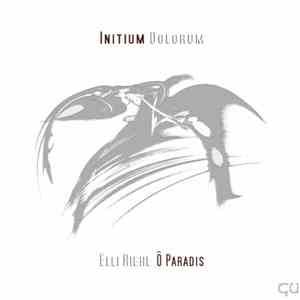 Elli Riehl / Ô Paradis - Initium Dolorum download free