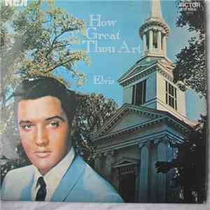 Elvis Presley - How Great Thou Art download free