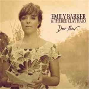 Emily Barker & The Red Clay Halo - Dear River download free