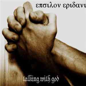Epsilon Eridani - Talking With God EP download free