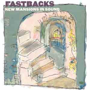 Fastbacks - New Mansions In Sound download free
