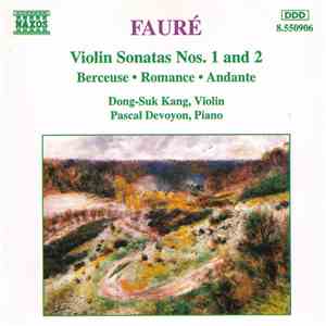 Fauré, Dong-Suk Kang, Pascal Devoyon - Violin Sonatas Nos. 1 And 2 / Berceuse / Romance / Andante download free
