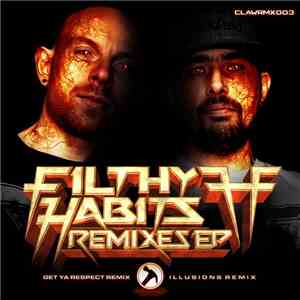 Filthy Habits  - Remixes EP download free