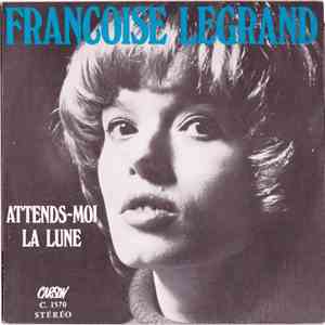 Francoise Legrand - Attends-Moi / La Lune download free