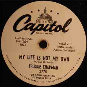 Freddie Chapman - My Life Is Not My Own / Talking To A Sparrow download free