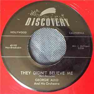 Georgie Auld And His Orchestra - They Didn't Believe Me download free