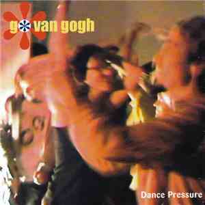 Go van Gogh - Dance Pressure download free