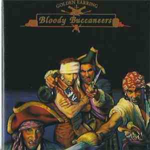 Golden Earring - Bloody Buccaneers download free