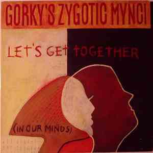 Gorky's Zygotic Mynci - Let's Get Together (In Our Minds) download free