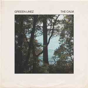 Greeen Linez - The Calm download free