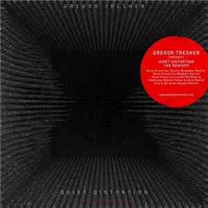 Gregor Tresher - Quiet Distortion (The Remixes) download free