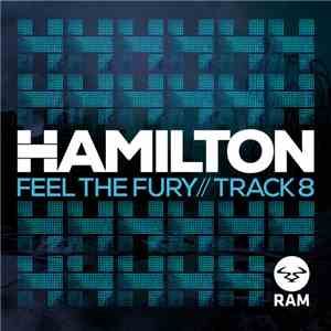 Hamilton  - Feel The Fury / Track 8 download free