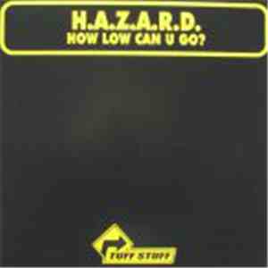 H.A.Z.A.R.D. - How Low Can U Go? download free