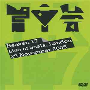 Heaven 17 - Live At Scala, London 29 November 2005 download free