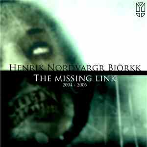 Henrik Nordvargr Björkk - The Missing Link download free