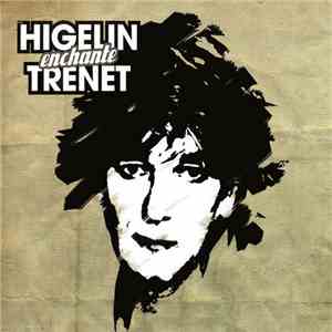 Higelin - Higelin Enchante Trenet download free