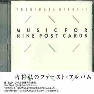 Hiroshi Yoshimura - Music For Nine Post Cards download free