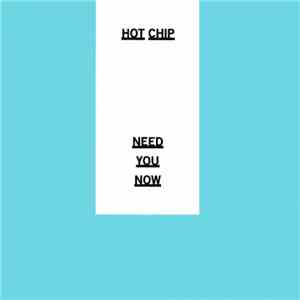 Hot Chip - Need You Now download free