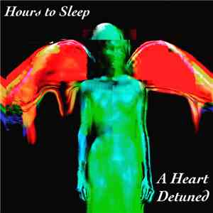 Hours To Sleep - A Heart Detuned download free